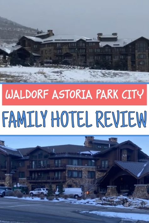 Exterior view of the Waldorf Astoria Park City, surrounded by snow-covered ground and mountains. The image features a cozy, upscale hotel design with stone and wood architecture. The text overlay highlights a family hotel review, emphasizing its appeal for families. Lodge Aesthetic, Astoria Park, Family Park, Bedroom Suites, Large Pool, Quality Family Time, City Family, Kid Friendly Activities, Waldorf Astoria