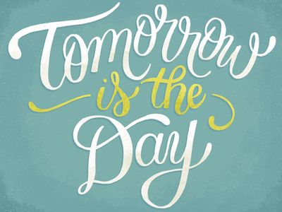 Tomorrow Is The Day Big Day Tomorrow Quotes, Whos Birthday Is It Tomorrow, Tomorrow Is Your Birthday Quotes, Tomorrow Is The Big Day, Four Days To Go Countdown, See You Tomorrow Quotes, See You Tomorrow Images, Counting Down The Days Quotes, Count Down Designs