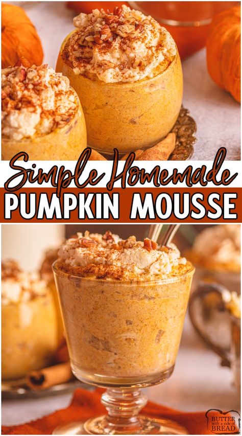 Spiced Pumpkin Mousse made with heavy cream, brown sugar, pumpkin & a lovely blend of warm Fall spices! Delicious pumpkin dessert that's simple to make and looks so elegant served in fancy glasses! #pumpkin #mousse #easyrecipe #dessert from BUTTER WITH A SIDE OF BREAD Pumpkin Mousse Recipe, Candy Cookies Recipes, Pumpkin Mouse, Fancy Glasses, Pumpkin Mousse, Pumpkin Pie Bars, Homemade Bread Recipes Easy, Easy Autumn Recipes, Sugar Pumpkin