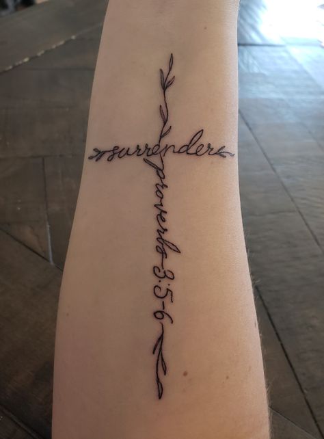 Tattoo Proverbs 3:5-6, Surrender Tattoos For Women, Proverbs 3 5 6 Tattoo Arm, Proverbs Tattoo Ideas, Trust In The Lord With All Your Heart Tattoo, Obedience Tattoo, Trust Without Borders Tattoo, Yes Lord Tattoo, I Surrender All Tattoo