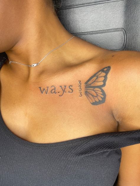 W A Y S Tattoo design Ways Butterfly Tattoo, Simple Tattoos For Black Women, Tattoo Ideas Ways, Butterfly 333 Tattoo, Ways Tattoo With Butterfly, 333 Tattoo With Butterfly, Ways Tattoo Meaning, Ways Neck Tattoo, 444 Tattoo Ideas With Butterfly