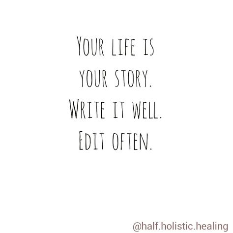 Your Life Is Your Story Write Well, Your Life Is Your Story Write Well Edit Often, Own Your Story Quotes, Write Your Own Story Quotes, Your Story Quotes, Women Conference, Do It For The Plot, Favorite Poems, Podcast Marketing