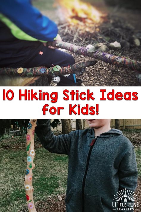 Get Kids Outside with These 10 DIY Hiking Sticks! • Little Pine Learners Hiking Crafts For Kids, Hiking Sticks Ideas, Hiking Sticks Diy, Walking Sticks Diy, Make A Walking Stick, Hiking Games, Woodland Activities, Hiking Party, 1000 Hours Outside