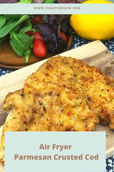 Air Fryer Parmesan Crusted Cod - Fork To Spoon Air Fry Cod Fish Recipes, Air Fryer Haddock, Air Fried Cod, Air Fried Cod Fish Recipes, Cod Fish Recipes Air Fryer, Fried Cod Fish Recipes Air Fryer, Cod Air Fryer Recipes, Cod Recipes Air Fryer, Parmesan Crusted Fish Air Fryer