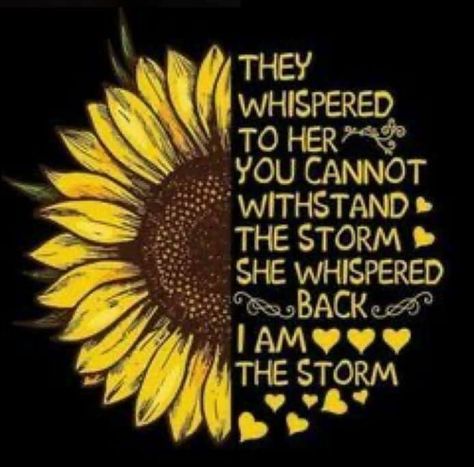 She Whispered, Sunflower Quotes, Ladies Tshirt, I Am The Storm, Sunflower Pictures, Sunflower Tattoos, Sunflower Wallpaper, Sunflower Art, Tshirt Men