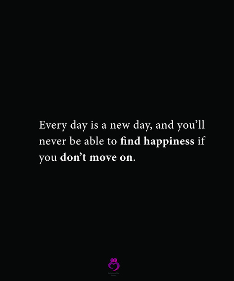 Moving On Quotes, Find Happiness, So Random, Quotes About Moving On, Random Thoughts, Moving On, Move On, A New Day, Relationship Quotes