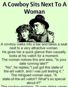 A Cowboy Sits Next To A Woman (Funny Story) - Western Humor, Cowboy Humor, Cowgirl Secrets, Cowboys Memes, Bizarro Comic, Growing Quotes, Cowboy Quotes, Cowboy Stuff, Country Stuff