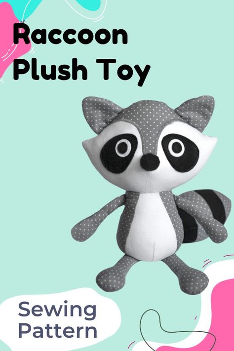 Raccoon Plush Toy sewing pattern. You can make this toy using any fabric. In the example shown the designer used cotton. This is a fun and easy project to make and has been tested by a team of testers. When you have finished making your own Raccoon Plush Toy it will measure 12 inches (28cm) tall. SewModernKids Raccoon Stuffed Animal Pattern, Raccoon Sewing Pattern, Raccoon Stuffed Animal, Raccoon Pattern, Raccoon Plush, 4h Ideas, Teddy Bear Sewing Pattern, Toy Sewing, Girls Dress Sewing Patterns