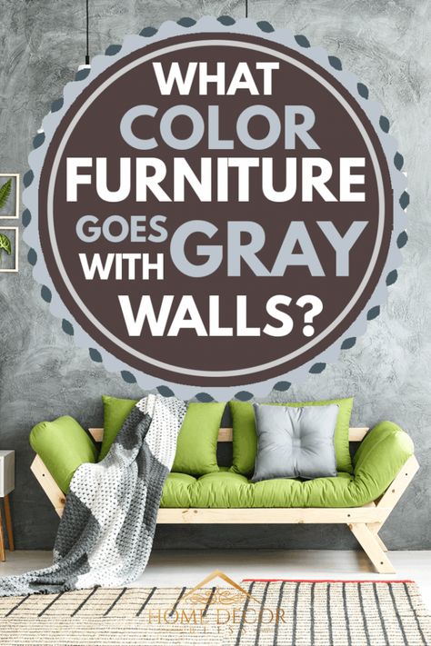 What Color Furniture Goes With Gray Walls? [9 Great Options with Pictures] - Home Decor Bliss Bedroom With Gray Walls Decor, Decor That Goes With Gray Walls, White Walls With Gray Accent Wall, Furniture To Match Grey Walls, Farmhouse Living Room With Grey Walls, Couches That Go With Gray Walls, Boho Gray Walls, Grey Wall Decor Ideas, Living Rooms With Light Gray Walls