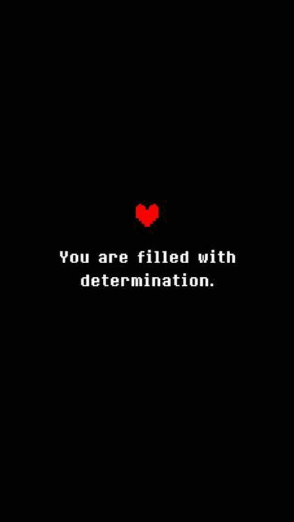 You are filled with determination, text, heart; Undertale Undertale Au Wallpaper Phone, Undertale Despite Everything Its Still You, Deltarune Phone Wallpaper, Despite Everything Its Still You Wallpaper, Undertale Wallpaper Iphone, Undertale Phone Wallpaper, Undertale Wallpaper Aesthetic, Undertale Tattoo, Deltarune Wallpaper