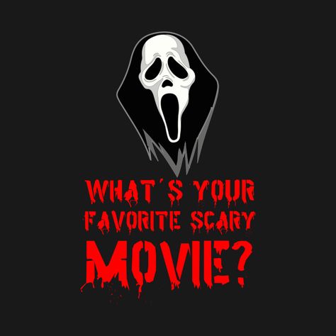 What's yours? Scary Movie Wallpaper, Scary Movie Quotes, What's Your Favorite Scary Movie, Scary Movie Shirts, Ghostface Scream, Halloween Merchandise, Dog Insurance, Scream Movie, Yumeko Jabami