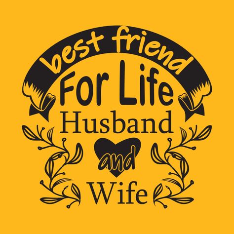 Check out this awesome 'Best+friend+for+life+husband+and+wife.' design on @TeePublic! Friend Marriage Quotes, Marry Best Friend Quote, Best Friend Marriage Quotes, Friends Marriage Quotes, Best Friend Marriage, Marry Best Friend, Couple T Shirt Design, Best Friend For Life, Friend Quote