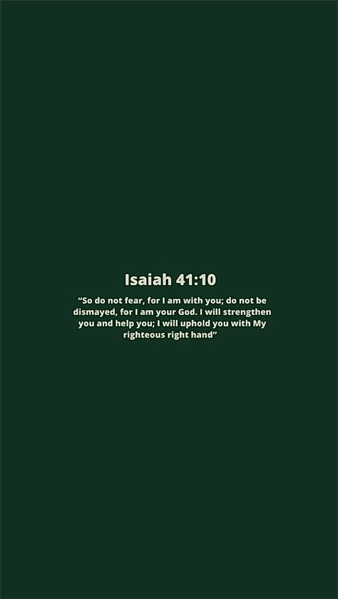 Green Bible Wallpaper, Isaiah 41:10-13 Wallpaper, Dark Green Christian Wallpaper, Dark Green Bible Verse, Green Verses, Green Jesus Wallpaper, Bible Verse Wallpaper Green, Isaiah 41:10, Ipad Wallpaper Green