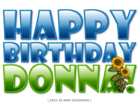 Donna Happy Birthday Donna, Birthday Wishes With Name, Funny Happy Birthday Wishes, Happy Birthday Name, Holiday Messages, Funny Happy Birthday, Birthday Name, Very Happy Birthday, Happy B Day