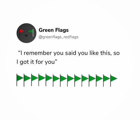 Green Flag Boyfriend, Green Flags In Men, Crush Stories, Green Flags, Country Relationships, Green Flag, I Love Her Quotes, Postive Life Quotes, Doing Me Quotes