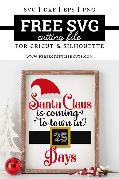 Free Santa Claus Is Coming To Town Christmas Countdown SVG File for Cricut Projects and Silhouette Cameo Projects from PerfectStylishCuts.com  #freesvgfiles #freesvg #freecutfiles #freechristmassvg #christmassvg #santaclaussvg #santaclausiscomingtotown #christmascountdown #christmascrafts #christmasdecordiy Christmas Countdown Svg, Cricut Projects Christmas, Santa Countdown, Cricut Christmas Ideas, Santa Claus Is Coming To Town, Christmas Door Hanger, Etsy Christmas, Silhouette Cameo Projects, Cameo Projects