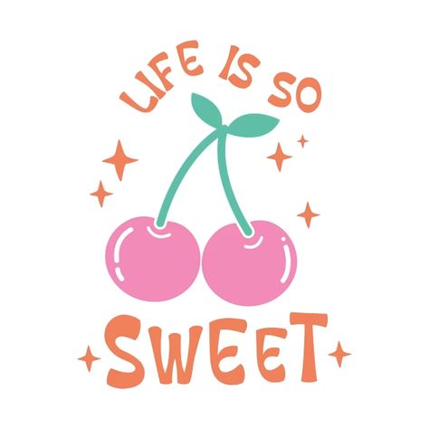 Life Is So Sweet Retro Groovy Positive Quote - Positive - T-Shirt | TeePublic Retro Positive Quotes, Groovy Quote, Quote Positive, Radiate Positivity, Procreate Lettering, Retro Girls, Retro Groovy, Sweet Quotes, Retro T Shirt