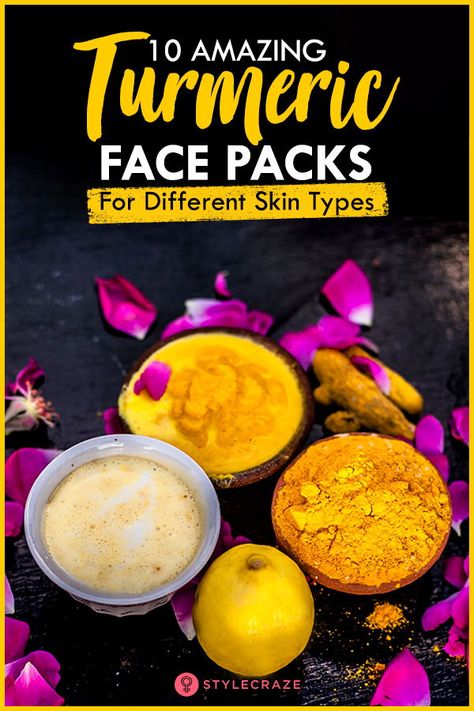 10 Amazing Turmeric (Haldi) Face Packs For Different Skin Types #beauty #tips Turmeric Face Pack, Different Skin Types, Turmeric Face, Natural Hair Mask, Face Pack, Get Rid Of Blackheads, Lose 40 Pounds, Healthy Eating Habits, Natural Remedies