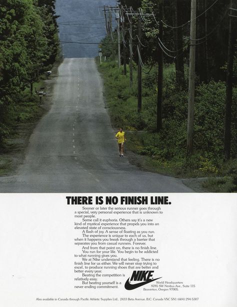 One of Nike's First Ads - 'There is no finish line...' Old Nike Ads, There Is No Finish Line, Old Nikes, Running Posters, Nike Poster, Nike Ad, Sneaker Posters, John Brown, Vintage Poster Design