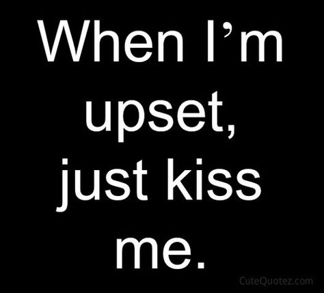 Just Kiss Me, Quotes Funny Life, Relationships Quotes, Love Quotes For Him Romantic, Funny Relationship Quotes, About Relationships, Love Quotes Funny, Quotes About, Quotes Relationship