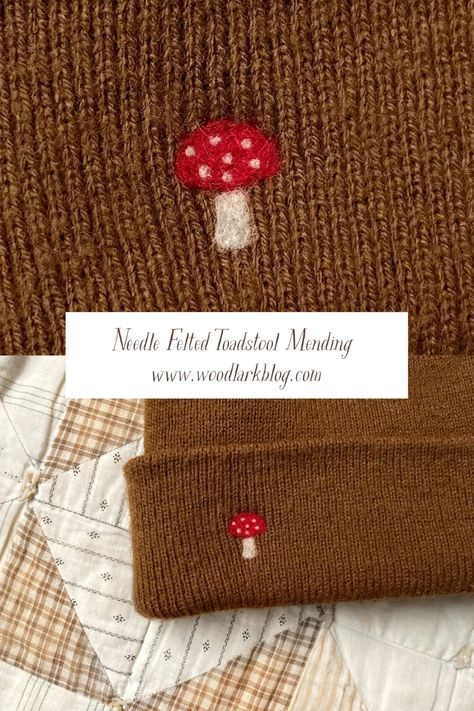 How to Mend a Hole With a Needle Felted Toadstool Mushroom Patch - Woodlark Blog Visible Mending Stitches, Mushroom Patch, Toadstool Mushroom, Needle Felting Tutorial, Felt Mushroom, Mending Clothes, Needle Felting Diy, Felt Patch, Felted Wool Crafts