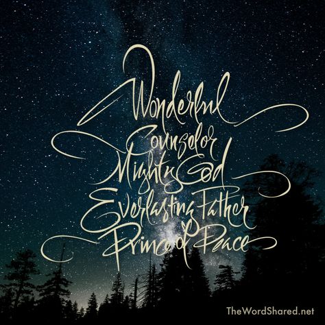 For Unto Us A Child is Born - The Word Shared Wonderful Counselor Mighty God Everlasting Father Prince Of Peace, Wonderful Counselor Mighty God, Love Scriptures, Isaiah 9 6, Isaiah 9, Wonderful Counselor, The Great I Am, Blessed Is She, Christmas Illustrations