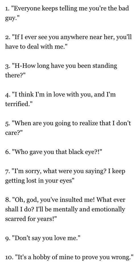 Half of these are Kat. The other half she wouldn't be caught dead saying. Studera Motivation, Story Writing Prompts, Writing Dialogue Prompts, Creative Writing Tips, Dialogue Prompts, Writing Motivation, Writing Inspiration Prompts, Writing Characters, Book Writing Inspiration