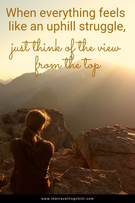 When everything feels like an uphill struggle, just think of the view from the top is an inspirational quote or life quote. Find out more inspirational quotes. Kindness Quotes Inspirational, Inspiratinal Quotes, Top Inspirational Quotes, Mountains Quotes, Decorating Office, Intention Quotes, Road Trip Quotes, Struggle Quotes, Top Quotes Inspiration