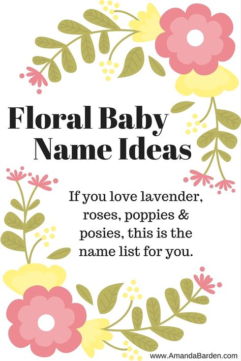 75+ Floral Name Ideas - Flowers have inspired beautiful baby names from around the world - www.amandabarden.com Flower Names For Girls, Bohemian Names, Baby Names Short, Baby Name Ideas, List Of Girls Names, Middle Names For Girls, Baby Name Generator, Traditional Baby Names