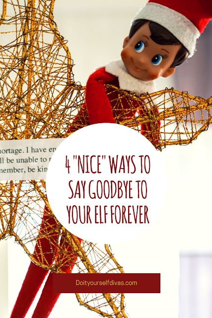 do it yourself divas: 4 "Nice" Ways to Say Goodbye to Your Elf Forever Ways To Say Goodbye, Elf Goodbye, Elf Stuff, Elf Goodbye Letter, Christmas Tips, Elf Pets, Goodbye Letter, Elf Letters, Elf Magic