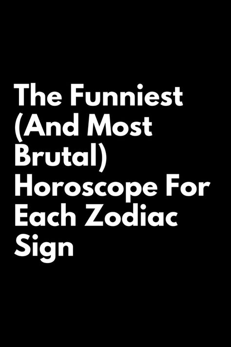 Zodiac Characteristics, Keep Your Mouth Shut, Each Zodiac Sign, Friends Laughing, Zodiac Signs Funny, Laugh At Yourself, Horoscope Signs, Astrology Zodiac, Astrology Signs