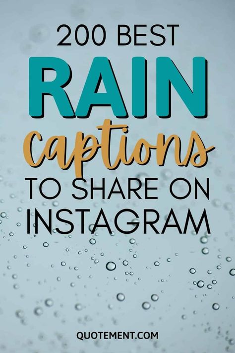 200 Best Rain Captions For Instagram To Rock Your Post! Rain Captions For Instagram Story, Raining Day Quotes, Caption For Rain, Funny Rain Quotes, Rain Captions For Instagram, Rain Puns, Love Rain Quotes, Catchy Words, Rainy Day Pictures