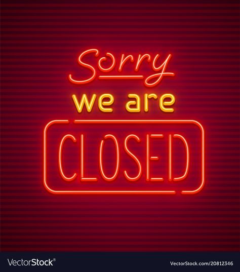 Logo Gallery Art, Raya Aidilfitri, Sorry We Are Closed, Free Printable Bookmarks, Closed Signs, Neon Quotes, Neon Lamp, Close Today, We Are Closed