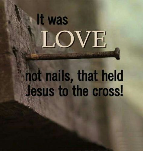 It was LOVE that held Jesus on the Cross! Calvary Cross, Good Friday Quotes, Resurrection Day, Easter Quotes, Christian Messages, Its Friday Quotes, Daily Bible Verse, Faith Inspiration, Christian Quotes Inspirational