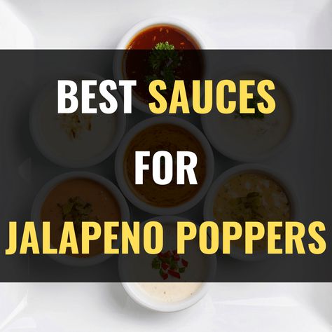 What Sauce Goes with Jalapeno Poppers? (9 Sauces) Jalapeno Popper Dipping Sauce, Bacon Jalapeno Poppers, Vegetarian Barbecue, Remoulade Sauce, Raspberry Sauce, Honey Mustard Sauce, Jalapeno Poppers, Red Sauce, Sweet Sauce