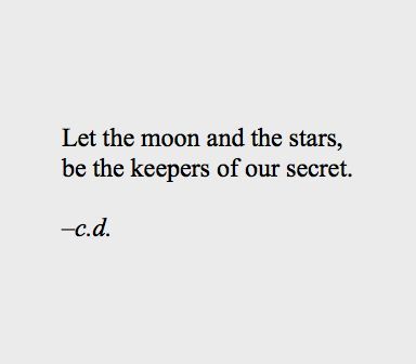 "let the moon and the stars be the keepers of our secret" Writing Propts, Star Poetry, Moon Poems, Poems About Stars, Moon And Star Quotes, The Moon And The Stars, Spiritual Awakening Signs, Moon Quotes, Star Quotes