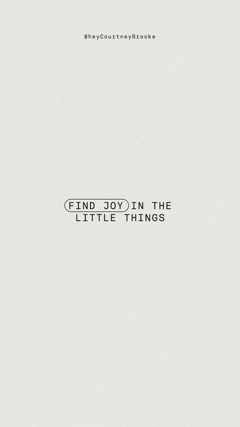 Find joy in the little things by @heycourtneybrooke joy quotes / joy quote / life quotes / mindfulness quote Joys Of Life Quotes, Small Joys In Life, Find Joy Quotes, Pure Joy Aesthetic, Find Joy In The Little Things, Get Outside Quotes, Joy In The Ordinary Quotes, Finding Joy Quotes, Sunny Day Quotes