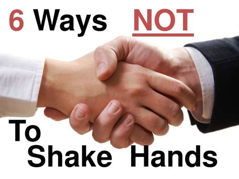 6 Ways NOT To Shake Hands by Bernard Marr via slideshare Hand Shake, Value Proposition, Shake Hands, Meme Template, His Hands, I Hope, Memes