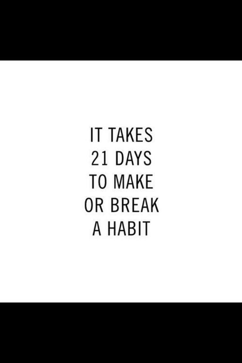 habits, quote, and motivation image 21 Days To Break A Habit, Break Bad Habits Quotes, Breaking Bad Habits Quotes, 21 Day Habit, Bad Habits Quotes, Workout Motivate, Break Habits, 21 Days Habit, Quit Bad Habits