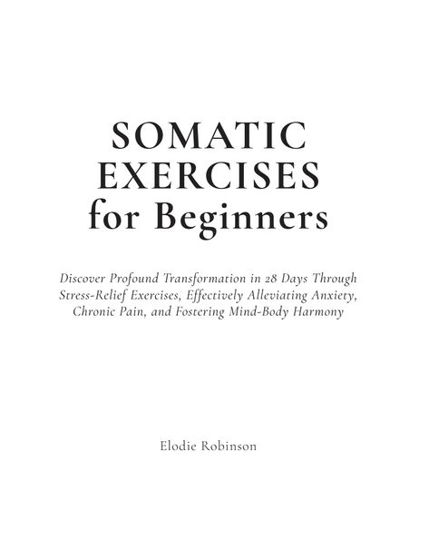 Somatic-Exercises-for-Beginners.pdf Free Somatic Exercise Plan, Somatic Exercise Plan, 28 Day Somatic Workout Plan, Free Somatic Workout, Somatic Yoga For Beginners, Somatic Pilates, Somatic Therapy Exercises, Somatic Workout, Somatic Exercise