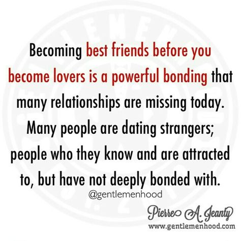 Bonding As Good Friends, Before Dating: Becoming best friends before you become lovers is a powerful bonding that many relationships are missing today. Many people are dating strangers; people who they know and are attracted to, but have not deeply bonded with. Friend Relationships, Stranger Quotes, Best Friend Relationship, Matthew Healy, Best Friend Dates, Dating Advice Quotes, Lovers Quotes, Divorce Quotes, Single Mom Quotes