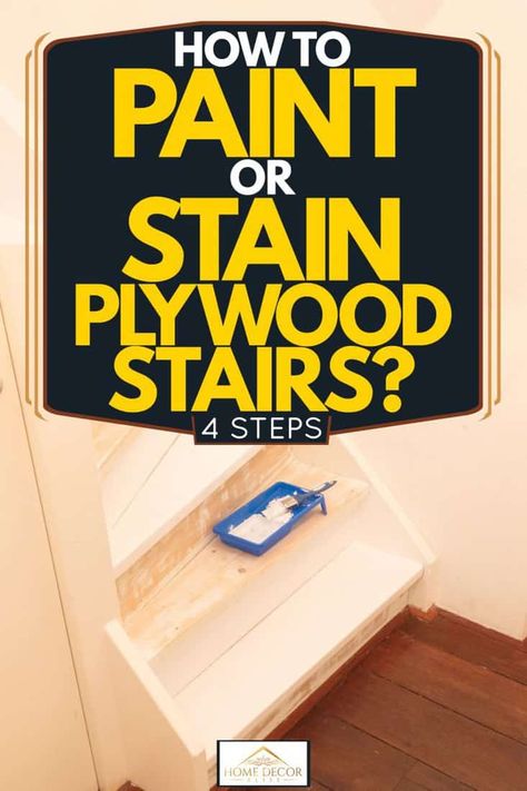 Staining Plywood, Plywood Stairs, Stain Plywood, Staining Stairs, Painted Plywood Floors, Garage Steps, Diy Stairs Makeover, Redo Stairs, Diy Staircase Makeover