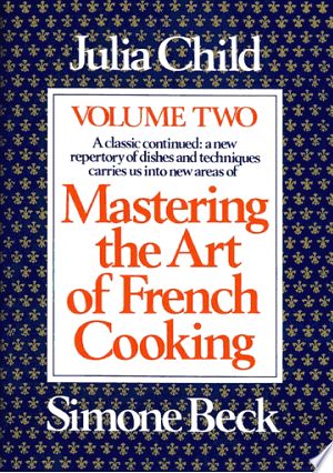 Mastering the Art of French Cooking PDF By:Julia ChildPublished on 2012-04-03 by KnopfThe beloved sequel to the bestselling classic, Mastering the Art of French Cooking, Volume II presents more fantastic French recipes for home cooks. Working from the principle that “mastering any art is a continuing process,” here Julia Child and Simone Beck have gathered together a brilliant selection of new dishes that will bring you to a yet higher level of culinary mastery. They have searched out more of th The Art Of French Cooking, French Recipes, American Kitchen, French Cooking, Paris Restaurants, Julia Child, Classic Dishes, French Food, Vol 2