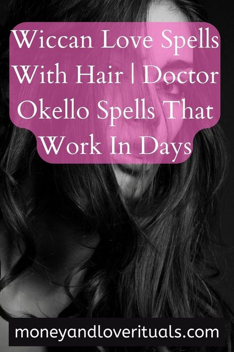 Wiccan Love Spells With Hair | Doctor Okello Spells That Work In Days.love, spells, attract lover, bring backlost love, binding love spells Spell With Hair, Spells With Hair, Spells For Love, Love Binding Spell, Hair Doctor, Spiritual Power, Wiccan Spells, Moon Cycles, Positive Results