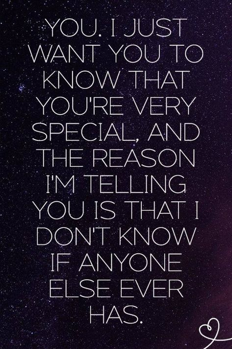 25 'You Are Beautiful' Quotes To Tell Someone How Special They Are I Don’t Know How To Tell You I Love You, You’re Special To Me, You’re Important To Me, You Are Very Special To Me, You're Important To Me Quotes, You Are Special Quotes, You Are Beautiful Quotes, Someone Special Quotes, How To Flirt