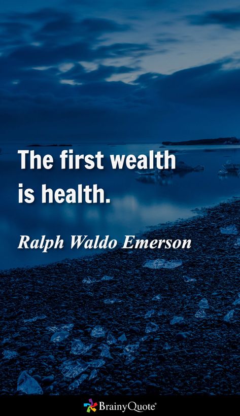 The first wealth is health. - Ralph Waldo Emerson Waldo Emerson Quotes, Ralph Waldo Emerson Quotes, Emerson Quotes, Brainy Quotes, Fav Quotes, Ralph Waldo Emerson, Board Ideas, Meaningful Quotes, Vision Board