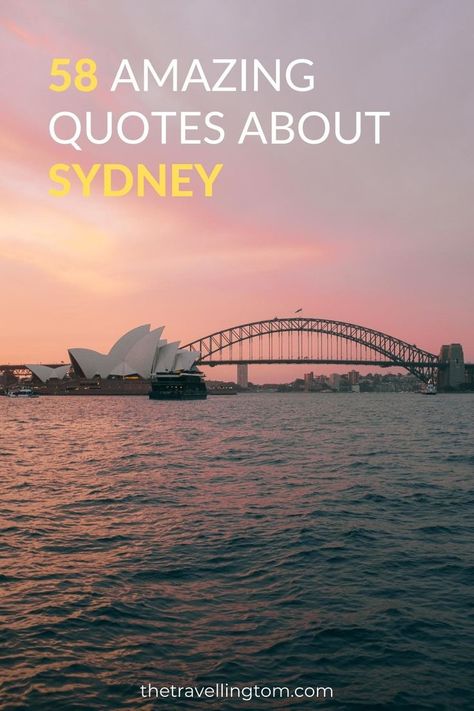 quotes about sydney which the opera house and harbour bridge Bridge Quotes, Australia Quote, Living In Australia, Work In Australia, Harbor Bridge, Wales Travel, Important Things To Know, Scenic Road Trip, Sydney City