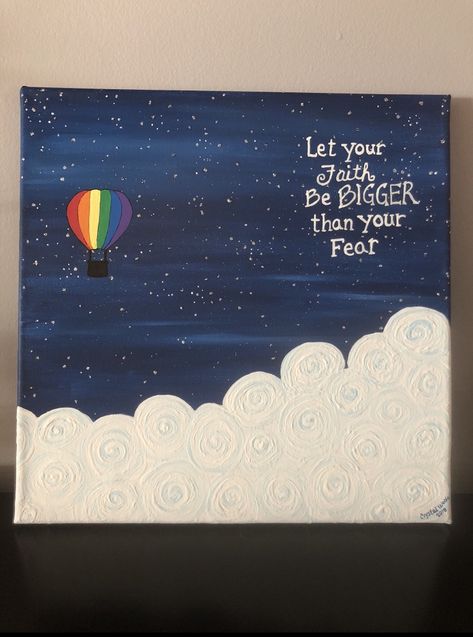 Let your faith be bigger than your fear painting. Acrylic paint. Painting Ideas On Canvas Quotes, Motivational Painting Ideas, Simple Paintings With Quotes, Painting Ideas Meaningful, Motivational Art Painting, Quotes To Paint, Acrylic Paintings With Quotes, Positive Canvas Painting Ideas, Canvas Thought Painting