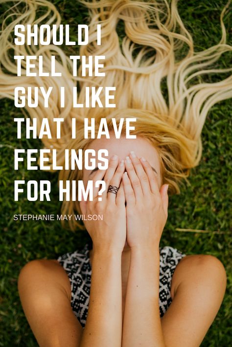 Do you have feelings for someone, but have no idea if they feel the same way? Read this post for my advice on how to tell a guy you have feelings for him! #relationship #relationshipadvice #stephaniemaywilson How To Tell A Guy You Like Him In Person, How Do I Tell Him How I Feel, Should I Tell Him How I Feel, How To Get A Guy To Confess His Feelings, How Do You Tell A Guy You Like Him, Telling Someone How You Feel, Being Used By A Guy, How To Tell A Guy You Like Him, What Do Guys Want In A Relationship