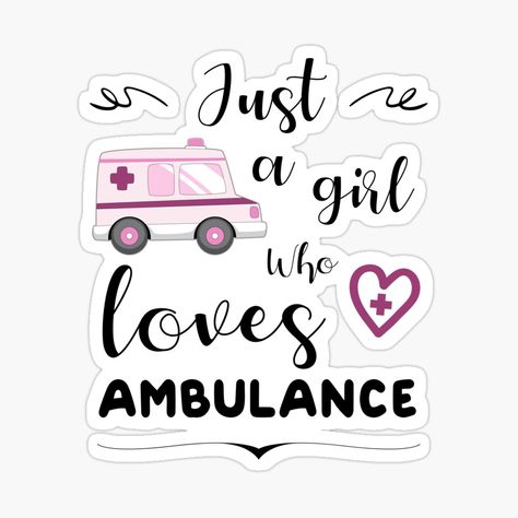 Get my art printed on awesome products. Support me at Redbubble #RBandME: https://www.redbubble.com/i/sticker/Wee-Woo-Bus-Gift-Idea-Just-A-Girl-Who-Loves-Ambulance-Funny-Present-For-Girls-Woman-Ambulance-Driver-Friend-by-ZamaCreative/69854337.EJUG5?asc=u Women Drivers, Creative Stickers, Funny Presents, Funny Gift Idea, Presents For Girls, Sticker Funny, Funny Quotes About Life, Just A Girl, Ambulance